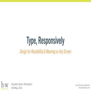 Type, Responsively: Design for Readability & Meaning on Any Screen