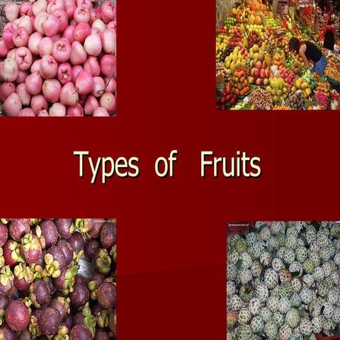 Types  Of    Fruits