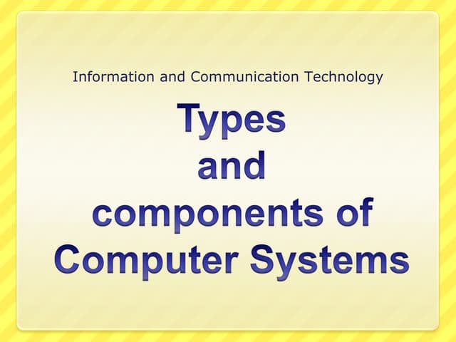 Types and components of computer system