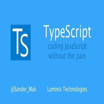 TypeScript: coding JavaScript without the pain | PDF