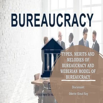 TYPES, MERITS AND MELODIES OF BUREAUCRACY AND.pptx