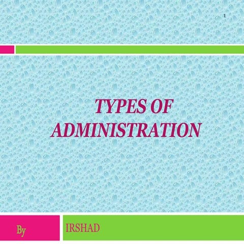 Types of administration