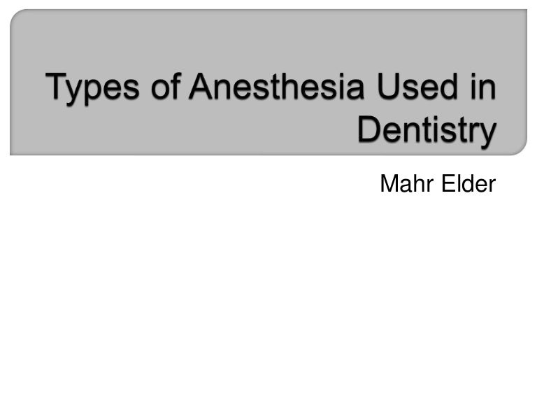Types of Anesthesia Used in Dentistry