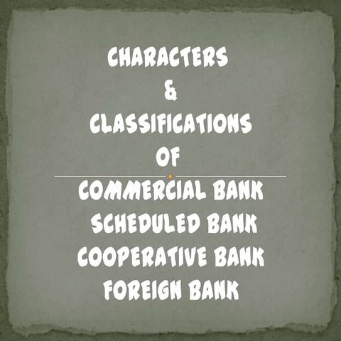 Classification and Characteristics of All Banks  - Unitedworld School of Business