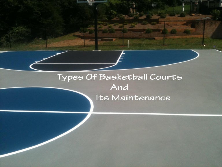 Of Basketball Courts And Its Maintenance Of Basketball Courts And Its Maintenance