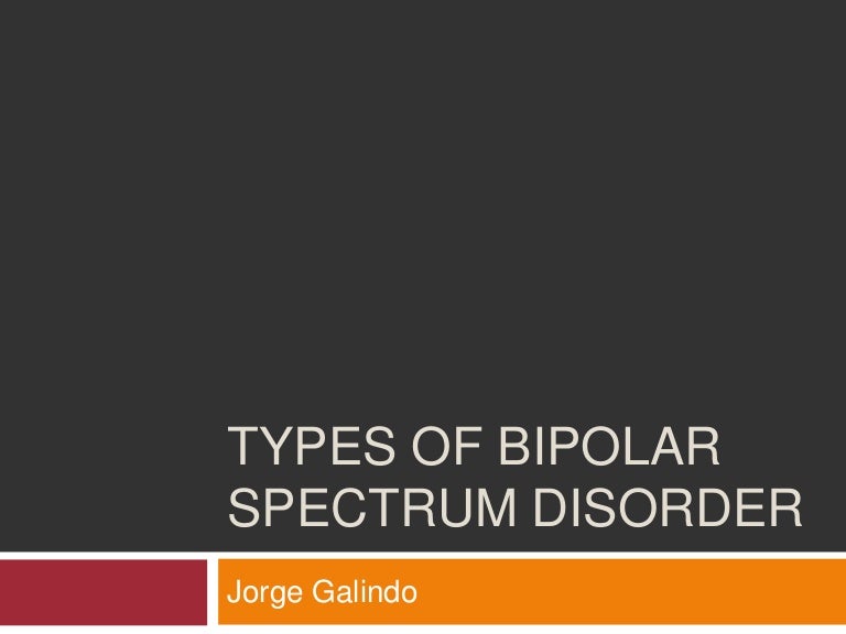Types of Bipolar Spectrum Disorder