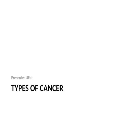 Cancer and Types of Cancer Presentation.pptx