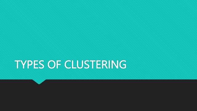 TYPES OF CLUSTERING.pptx