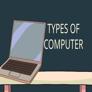 Comprehensive Overview of Computer Types, Classifications, and ...