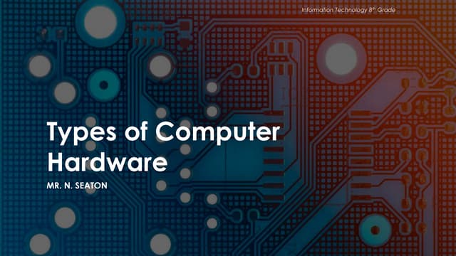 Information Technology Types of Computer Hardware.pptx