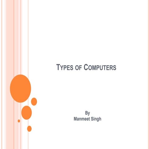 Typesofcomputers BY MANMEET SINGH