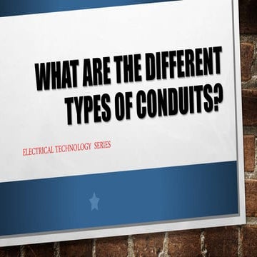 Types of conduits