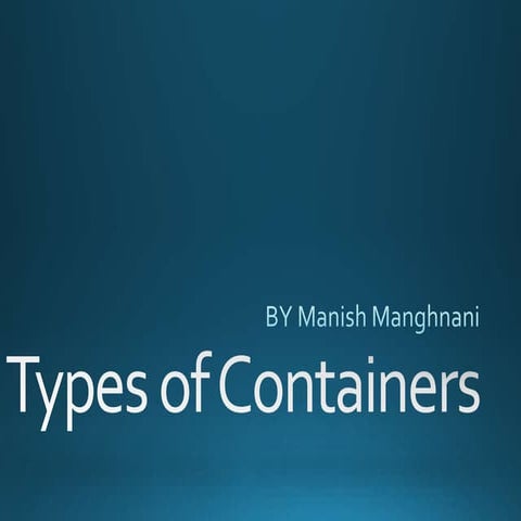 Types of containers | PPTX