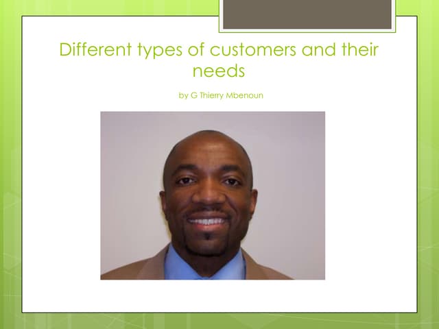 Types of customers and their needs