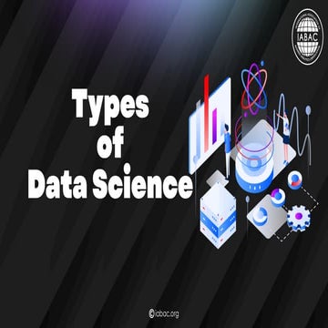 Types of Data Science | IABAC (International Association for Business ...