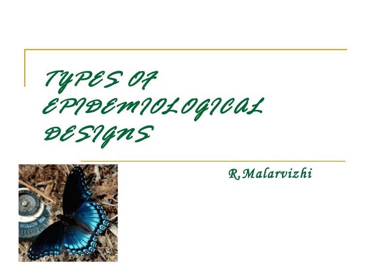 Types Of Epidemiological Designs