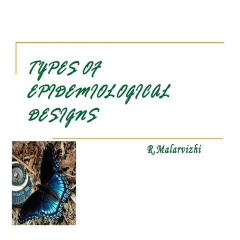 Types of epidemiological designs