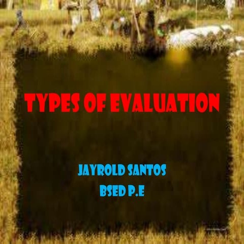 Types of evaluation