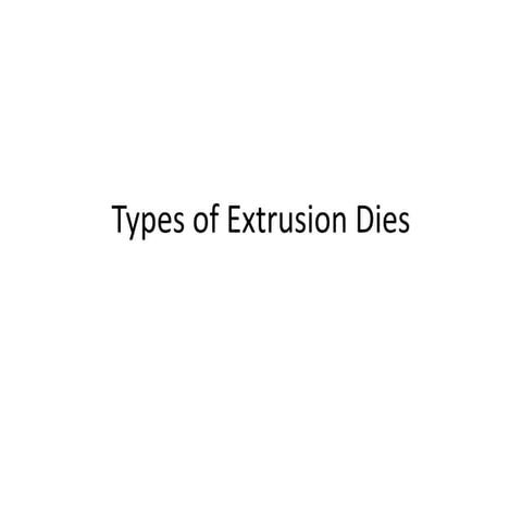 Types of extrusion dies