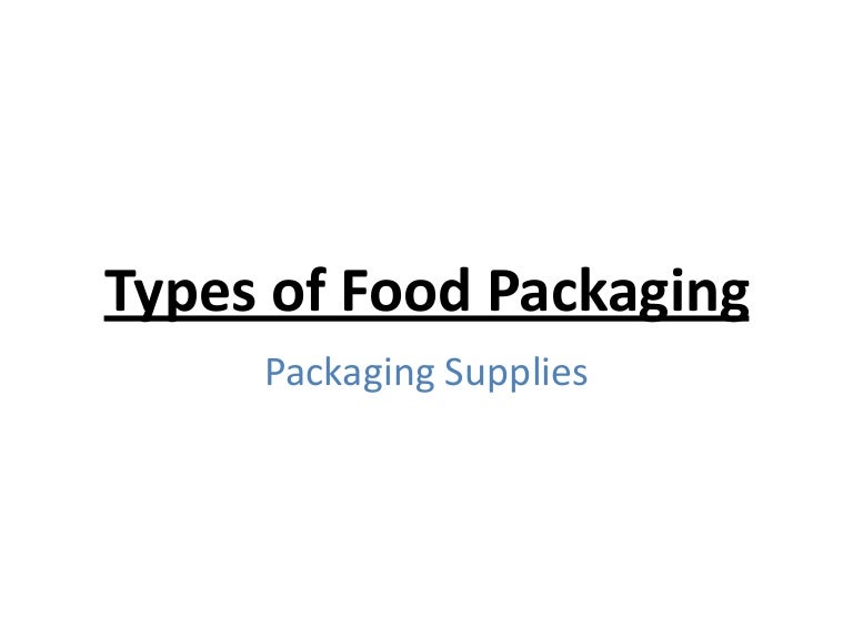 Types of food packaging