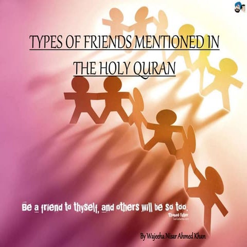 Types of friends mentioned in the Holy Quran