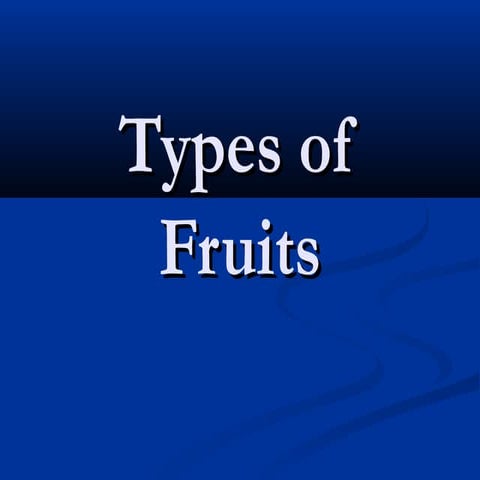 Types of fruits