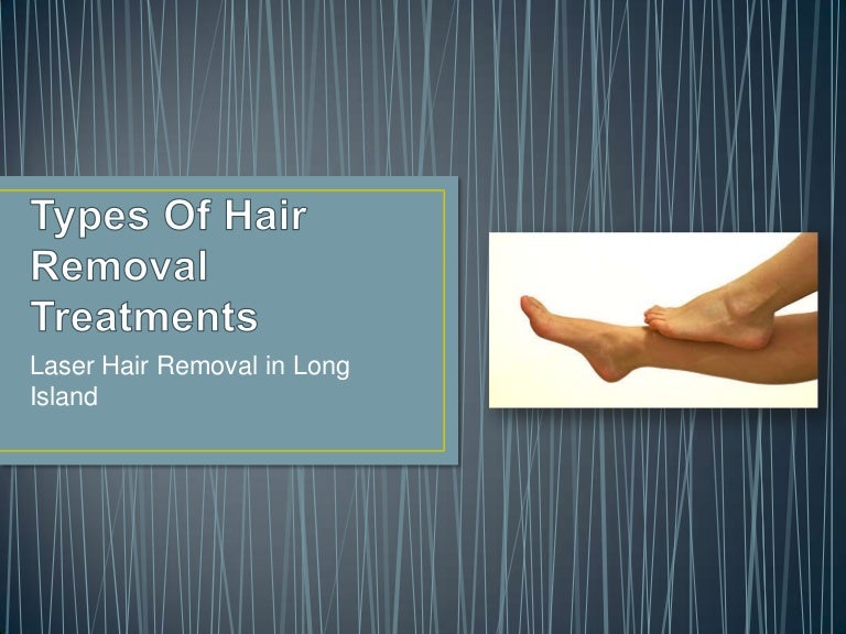 Types Of Hair Removal Treatments