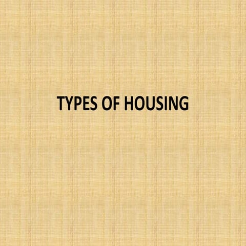 Types of housing