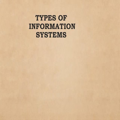 Comprehensive Overview of Types and Roles of Information Systems in ...