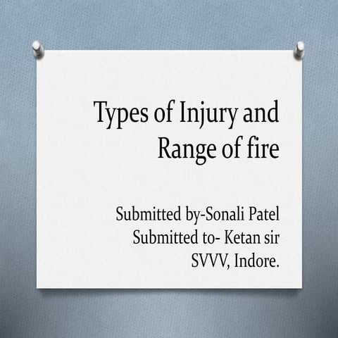Types of injury and range of fire