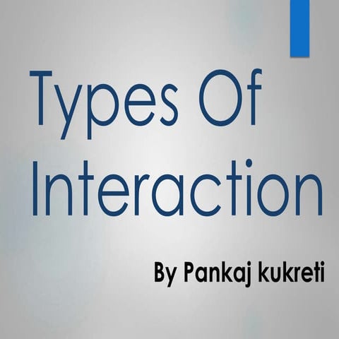 Types of interaction