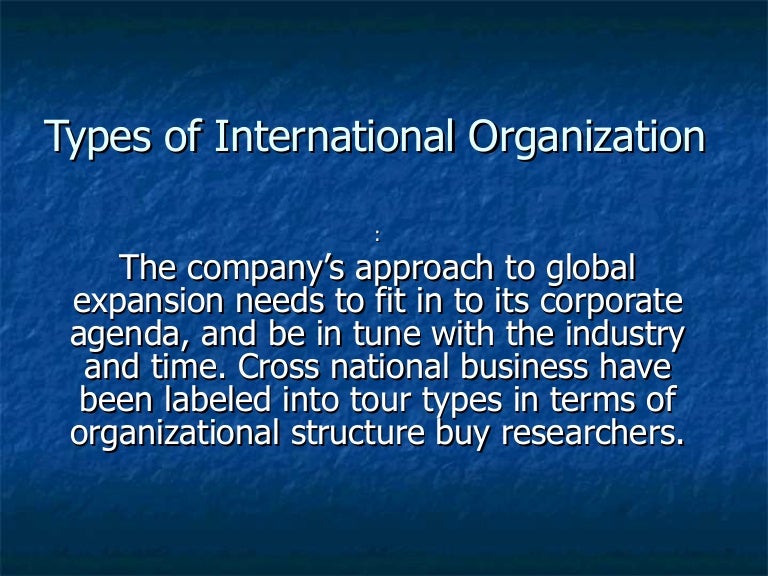4 Types Of Global Organizations – XWJDMB