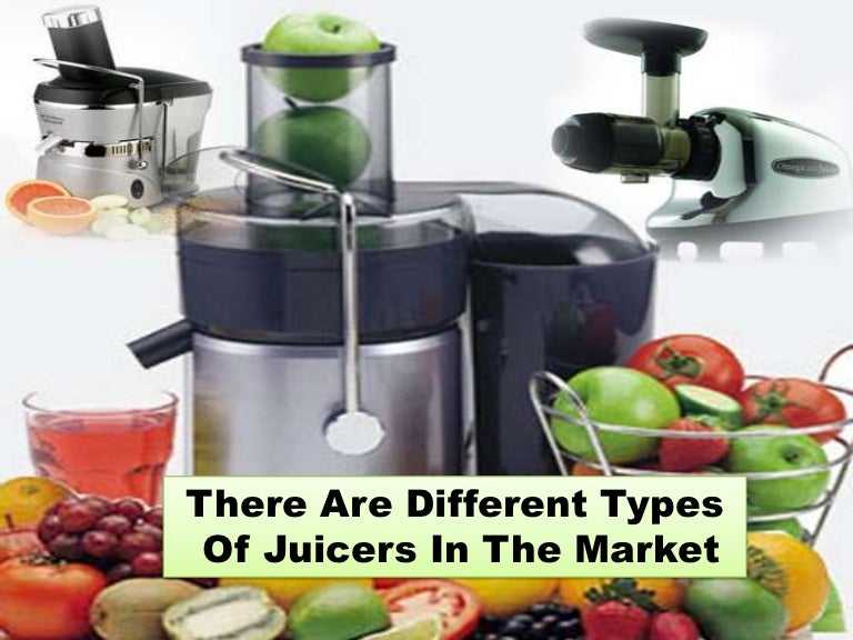 Types of juicers in the market