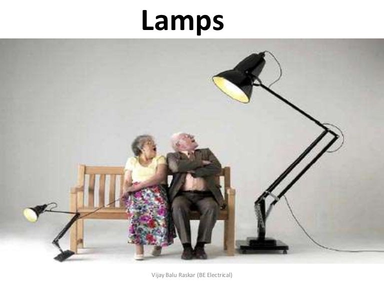 Illumination Types of lamps