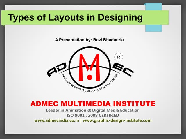 Types of Layouts by ADMEC Multimedia Institute