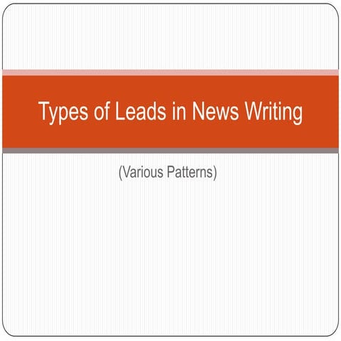 Types of leads in news writing | PPTX