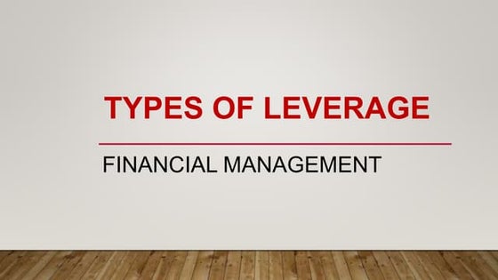 Financial leverage Operating Leverage Combined Leverage | PPT