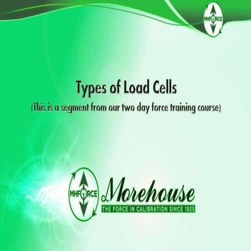 Types of Load Cells and Force Sensors Commonly used as force standards 
