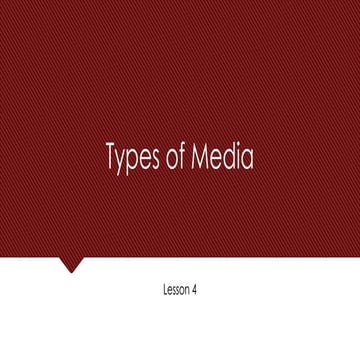 Types of Media - Lesson 4 - Media and Information Literacy