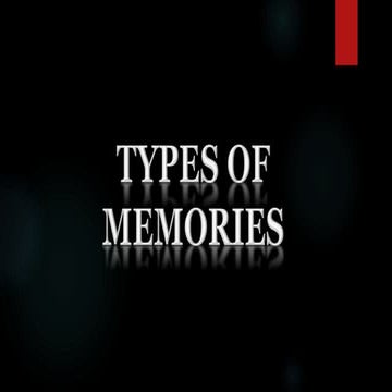 Types of Memories