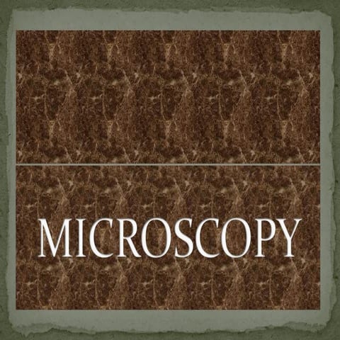 TYPES OF MICROSCOPE.pptx And Principles of Microscopy