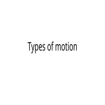 Types of motion for grade 6 with the examples.pptx