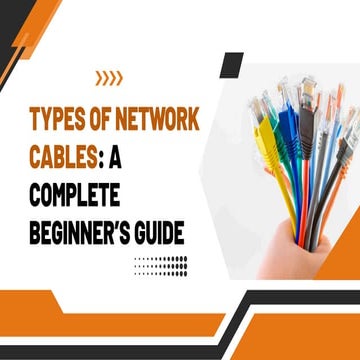 Types of Network Cables: A Complete Beginner’s Guide | PDF