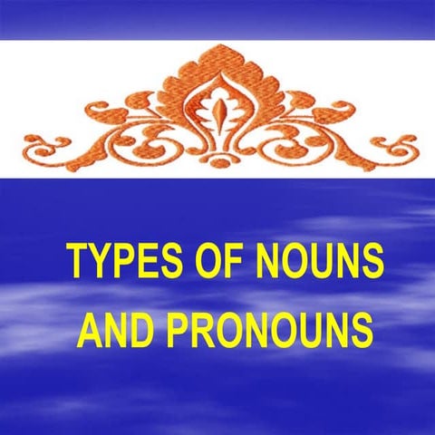 Types of nouns and pronouns