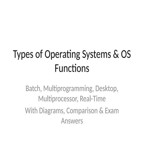Comprehensive Overview of Operating Systems: Types, Functions, and ...