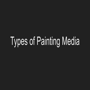 Types of Painting Media - Overview of Medium