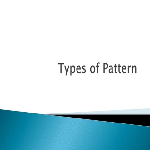 Types of pattern | PPTX | Needlework | Arts and Crafts