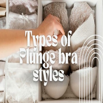 Types of plunge bra styles to rock your day.pdf