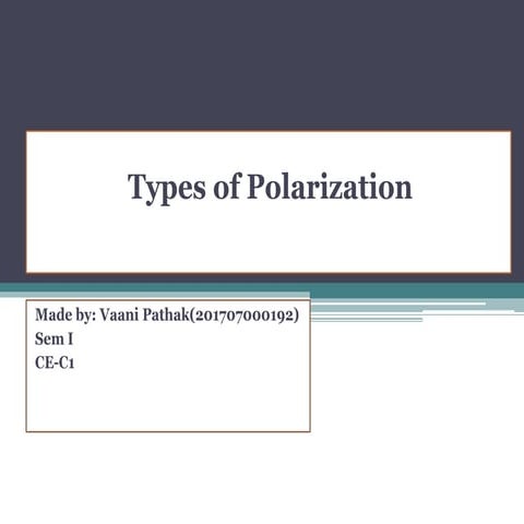 Types of polarisation