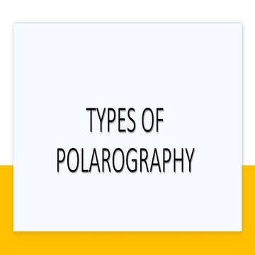 TYPES OF POLAROGRAPHY.pptx